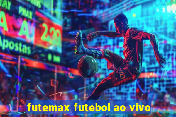 futemax futebol ao vivo